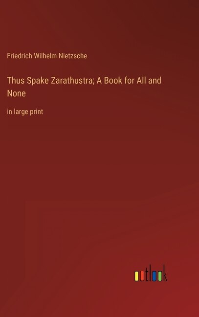 Couverture_Thus Spake Zarathustra; A Book for All and None