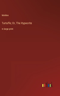 Front cover_Tartuffe; Or, The Hypocrite