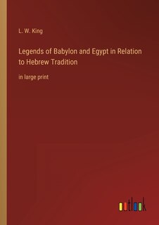 Front cover_Legends of Babylon and Egypt in Relation to Hebrew Tradition