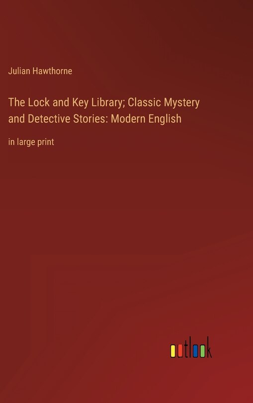 Front cover_The Lock and Key Library; Classic Mystery and Detective Stories