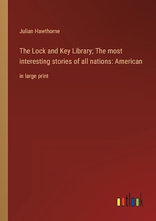 Couverture_The Lock and Key Library; The most interesting stories of all nations