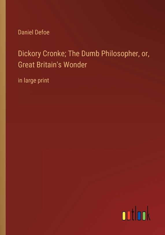 Couverture_Dickory Cronke; The Dumb Philosopher, or, Great Britain's Wonder