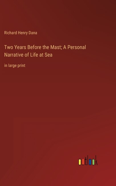 Front cover_Two Years Before the Mast; A Personal Narrative of Life at Sea