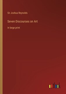 Seven Discourses on Art: in large print