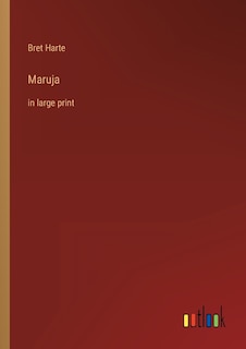 Maruja: in large print