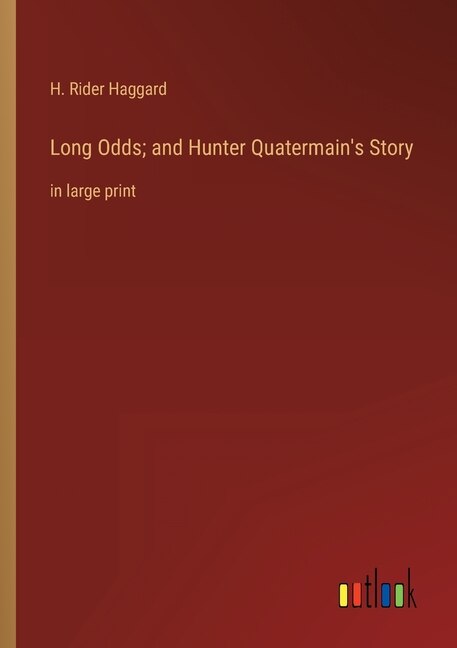 Couverture_Long Odds; and Hunter Quatermain's Story
