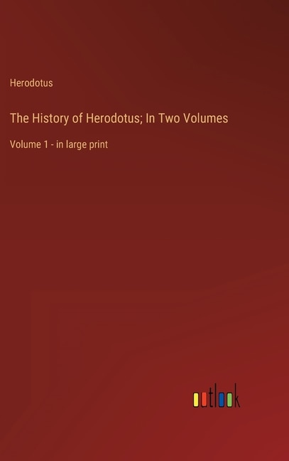 Couverture_The History of Herodotus; In Two Volumes