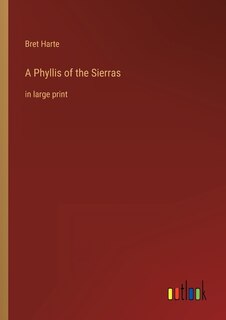 Front cover_A Phyllis of the Sierras