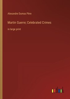 Couverture_Martin Guerre; Celebrated Crimes