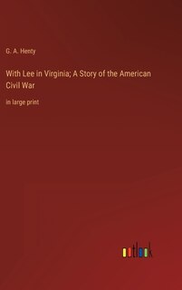Couverture_With Lee in Virginia; A Story of the American Civil War
