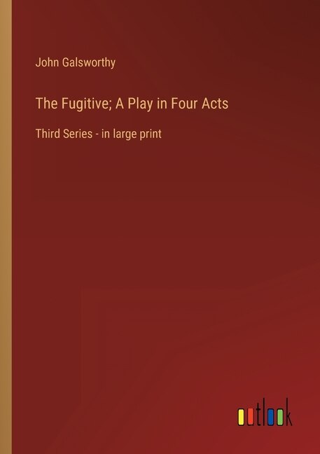 Couverture_The Fugitive; A Play in Four Acts