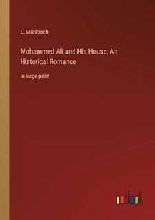 Couverture_Mohammed Ali and His House; An Historical Romance