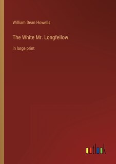 Front cover_The White Mr. Longfellow