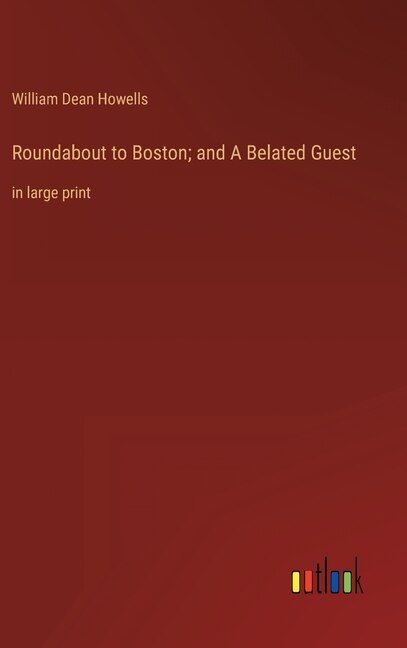 Front cover_Roundabout to Boston; and A Belated Guest
