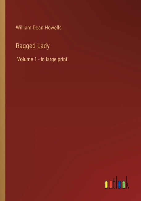 Ragged Lady: Volume 1 - in large print