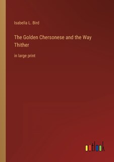 Couverture_The Golden Chersonese and the Way Thither