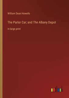 Front cover_The Parlor Car; and The Albany Depot
