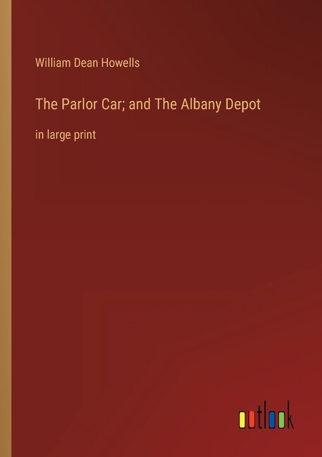 Front cover_The Parlor Car; and The Albany Depot