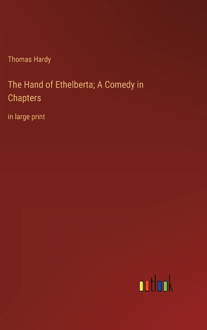 Couverture_The Hand of Ethelberta; A Comedy in Chapters
