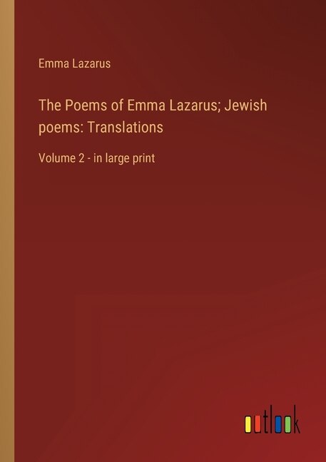 Front cover_The Poems of Emma Lazarus; Jewish poems