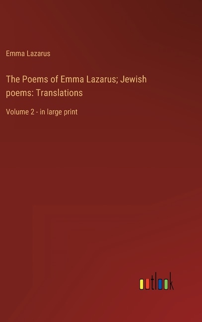 Front cover_The Poems of Emma Lazarus; Jewish poems