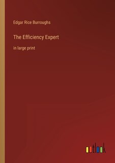 The Efficiency Expert: in large print