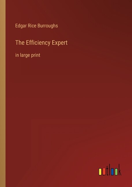 The Efficiency Expert: in large print