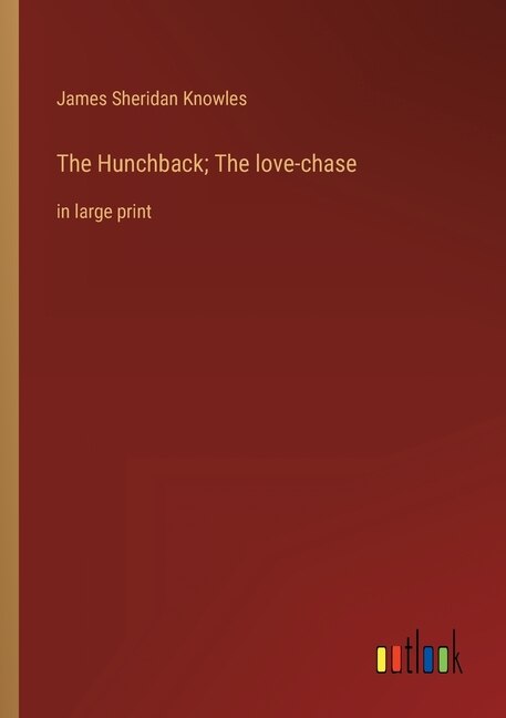 Front cover_The Hunchback; The love-chase