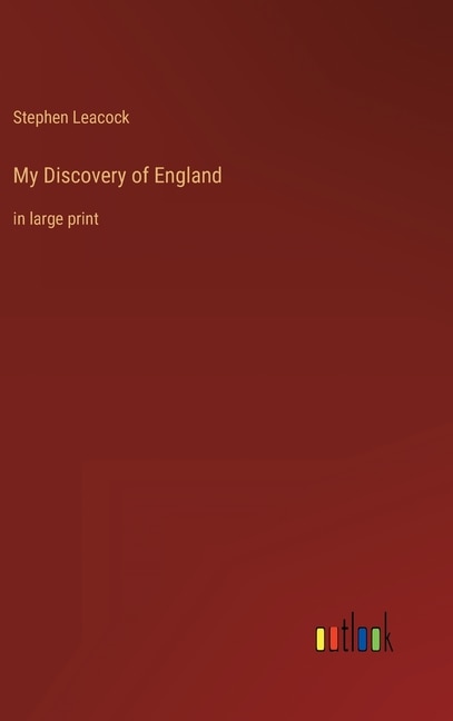 My Discovery of England: in large print