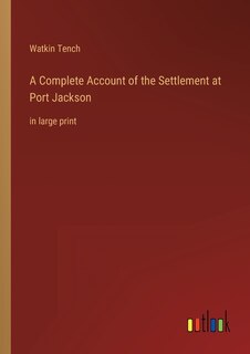 Front cover_A Complete Account of the Settlement at Port Jackson