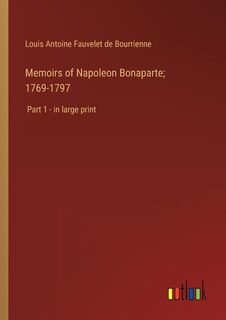 Front cover_Memoirs of Napoleon Bonaparte; 1769-1797