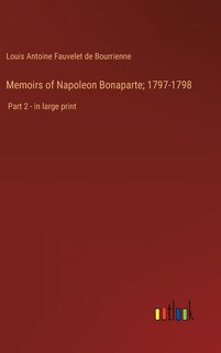 Couverture_Memoirs of Napoleon Bonaparte; 1797-1798