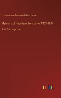 Front cover_Memoirs of Napoleon Bonaparte; 1803-1804
