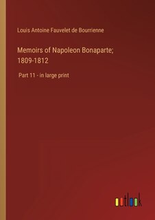 Front cover_Memoirs of Napoleon Bonaparte; 1809-1812