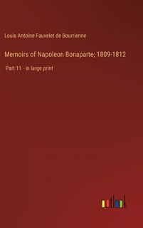 Front cover_Memoirs of Napoleon Bonaparte; 1809-1812