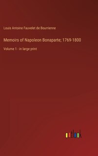 Couverture_Memoirs of Napoleon Bonaparte; 1769-1800