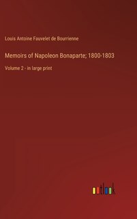 Couverture_Memoirs of Napoleon Bonaparte; 1800-1803