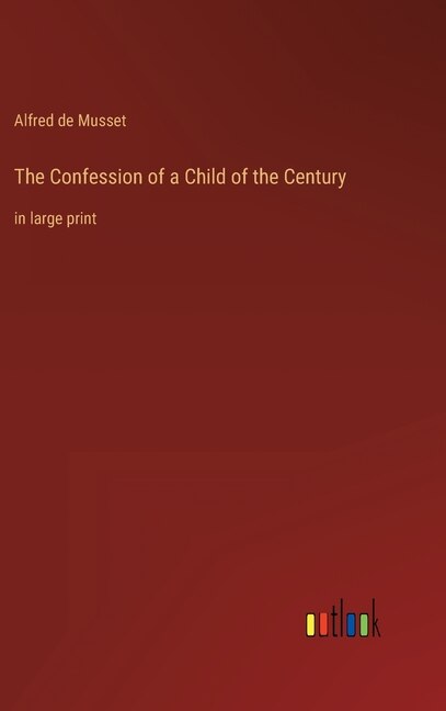 Front cover_The Confession of a Child of the Century