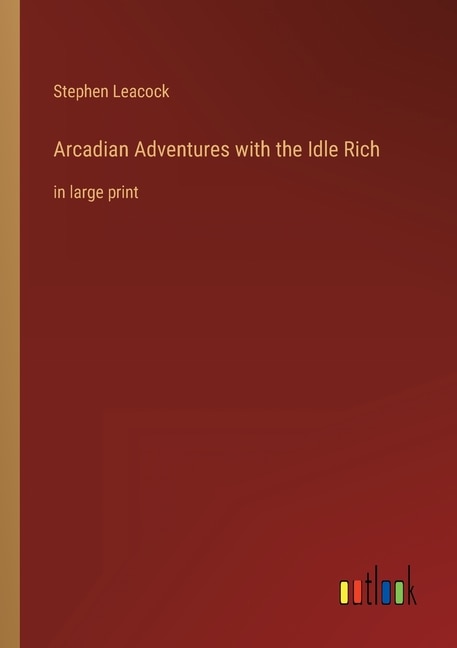Couverture_Arcadian Adventures with the Idle Rich