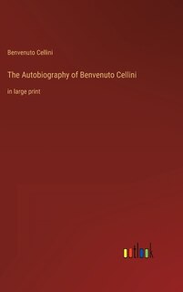 Front cover_The Autobiography of Benvenuto Cellini