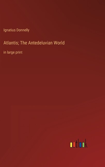 Front cover_Atlantis; The Antedeluvian World