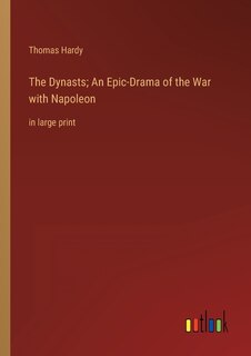 Front cover_The Dynasts; An Epic-Drama of the War with Napoleon