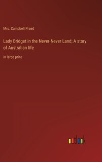 Front cover_Lady Bridget in the Never-Never Land; A story of Australian life