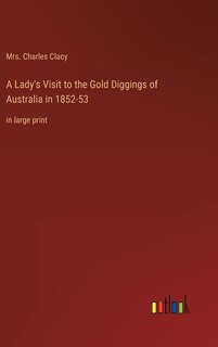 Couverture_A Lady's Visit to the Gold Diggings of Australia in 1852-53