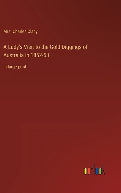 Couverture_A Lady's Visit to the Gold Diggings of Australia in 1852-53