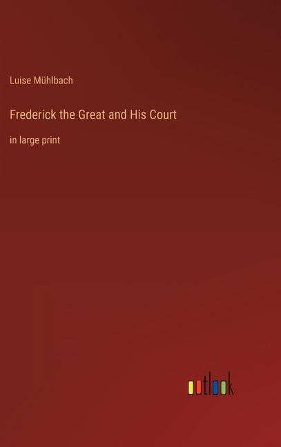 Front cover_Frederick the Great and His Court