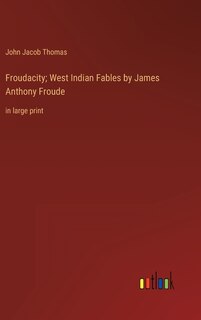 Couverture_Froudacity; West Indian Fables by James Anthony Froude