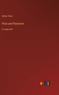 Plato and Platonism: in large print