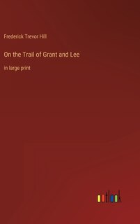 Couverture_On the Trail of Grant and Lee