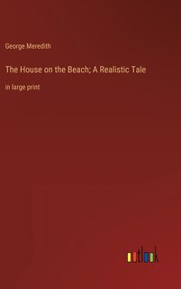 Front cover_The House on the Beach; A Realistic Tale